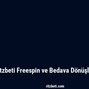 Ritzbeti Freespin ve Bedava Dönüşler