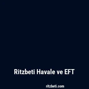 Ritzbeti Havale ve EFT