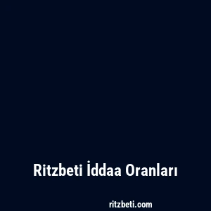 Ritzbeti İddaa Oranları